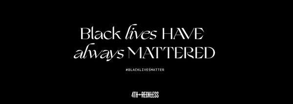 Black Lives Have Always Mattered